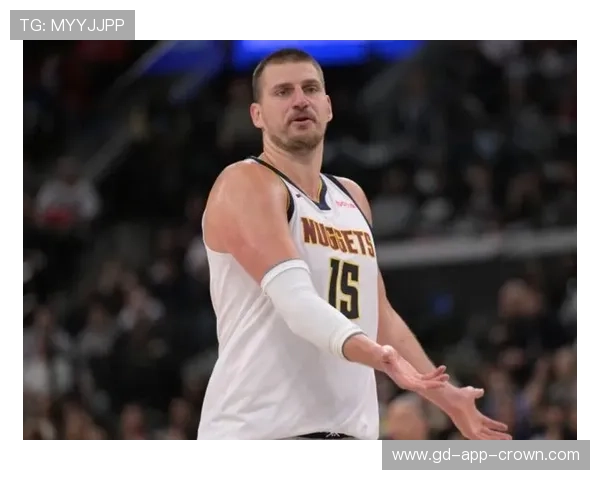 约基奇挡拆助攻效率提升显著拉开詹姆斯防守压力